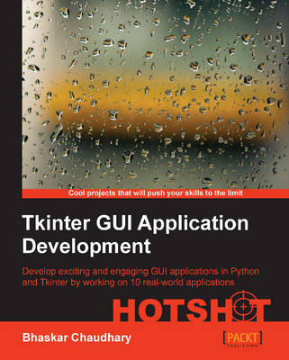 Tkinter GUI Application Development Hotshot - Chaudhary, Bhaskar