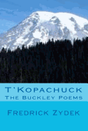 T'Kopachuck - The Buckley Poems