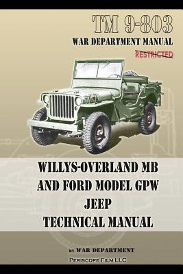 TM 9-803 Willys-Overland MB and Ford Model GPW Jeep Technical Manual - Army, U S