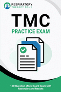 TMC Practice Exam: 160 Question Mock Board Exam with Rationales and Results