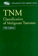 TNM Classification of Malignant Tumours