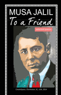 To a Friend: selected poems