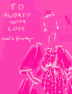 To Audrey with Love