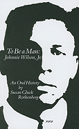 To Be a Man: Johnnie Wilson, JR.