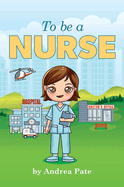 To be a Nurse