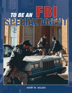 To Be an FBI Special Agent