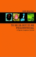 To Be or Not to Be Philosophical