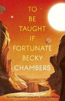 To Be Taught, If Fortunate: A Novella - Chambers, Becky