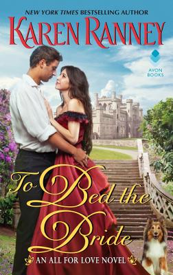 To Bed the Bride: An All for Love Novel - Ranney, Karen