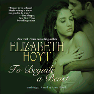 To Beguile a Beast - Hoyt, Elizabeth, and Flosnik (Read by)