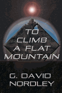To Climb a Flat Mountain