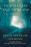 To Darkness and to Death: A Clare Fergusson and Russ Van Alstyne Mystery