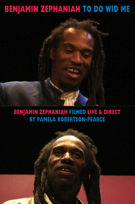 To Do Wid Me: Selected Poems [With DVD] - Zephaniah, Benjamin, and Robertson-Pearce, Pamela