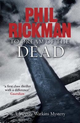 To Dream of the Dead: A Merrily Watkins Mystery - Rickman, Phil