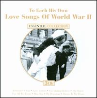 To Each His Own: Love Songs of World War II - Various Artists