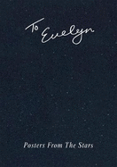 To Evelyn: Posters From The Stars