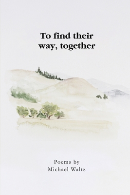 To find their way, together - Thompson, Gary (Editor)