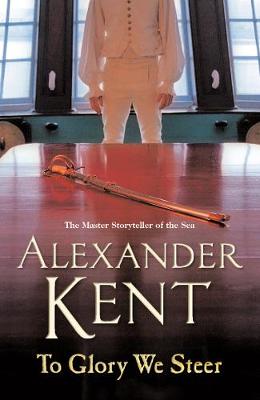 To Glory We Steer - Kent, Alexander