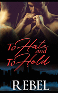 To Hate and to Hold