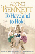 To Have and to Hold - Bennett, Anne