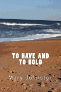 To Have and To Hold