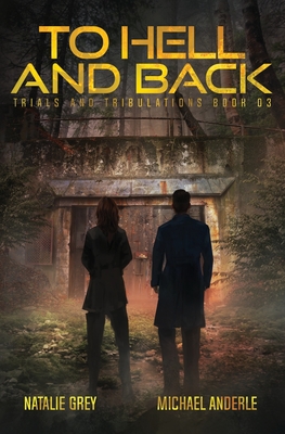 To Hell And Back: A Kurtherian Gambit Series - Anderle, Michael, and Grey, Natalie