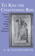 To Kiss the Chastening Rod