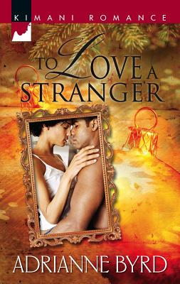 To Love a Stranger - Byrd, Adrianne