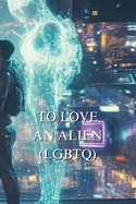 To Love an Alien