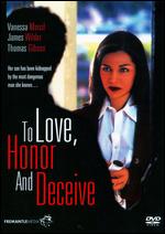 To Love, Honor and Deceive - Michael W. Watkins