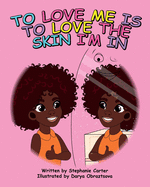 To Love Me is to Love the Skin I'm In
