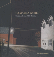 To Make a World: George Ault and 1940s America
