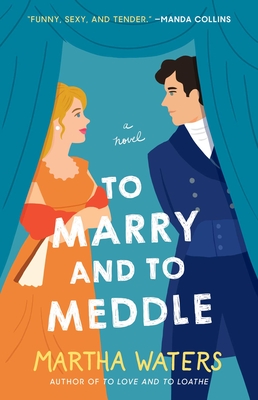 To Marry and to Meddle - Waters, Martha