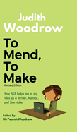 To Mend, To Make (Revised): How NLP helps me in my roles as a Writer, Mentor, and Storyteller