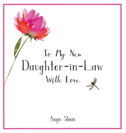 To My New Daughter-in-Law With Love