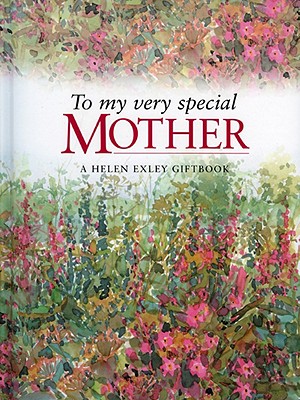 To My Very Special Mother - Brown, Pam, and Exley, Helen (Editor)