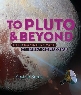 To Pluto and Beyond - Scott, Elaine