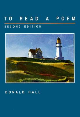 To Read a Poem - Hall, Donald
