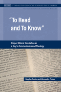 To Read and To Know: Proper Biblical Translation as a Key to Commentaries and Theology
