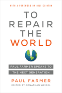 To Repair the World: Paul Farmer Speaks to the Next Generationvolume 29