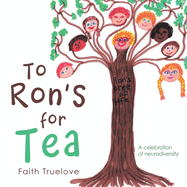 To Ron's for Tea: A Celebration of Neurodiversity