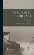 To Ruhleben and Back: A Great Adventure in Three Phases