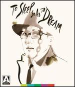 To Sleep So as to Dream [Blu-ray]