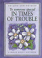 To Someone Special in Times of Trouble - Helen Exley Giftbooks