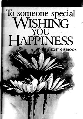 To Someone Special: Wishing You Happiness - Exley