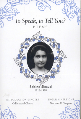 To Speak, to Tell You? - Sicaud, Sabine, and Shapiro, Norman R, Professor (Translated by), and Ayral-Clause, Odile (Introduction by)