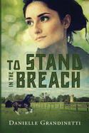 To Stand in the Breach (Strike to the Heart Series)