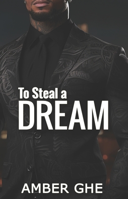 To Steal a Dream - Ghe, Amber