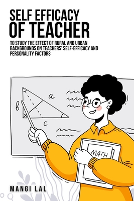 To study the effect of rural and urban backgrounds on teachers' self-efficacy and personality factors - Lal