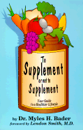 To Supplement or Not to Supplement - Bader, Myles H